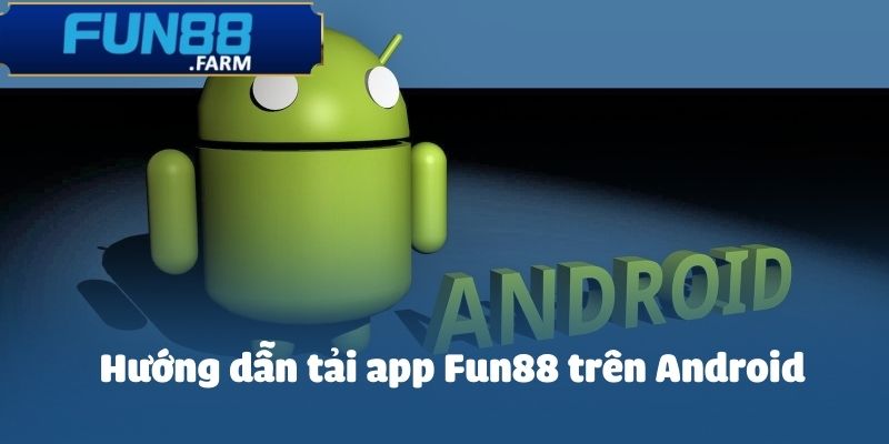 Tải App Fun88 – Trải Nghiệm Đỉnh Cao Chỉ Với Một Chạm 1 Tải app Fun88 trên Android để đắm chìm trong những trận cược đỉnh cao