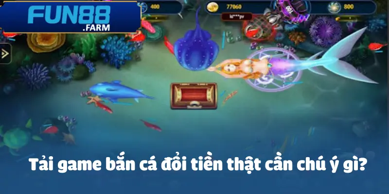 Tải Game Bắn Cá Đổi Tiền Thật - Hướng Dẫn Chuẩn Nhất 2025 4 tai-game-ban-ca-doi-tien-that