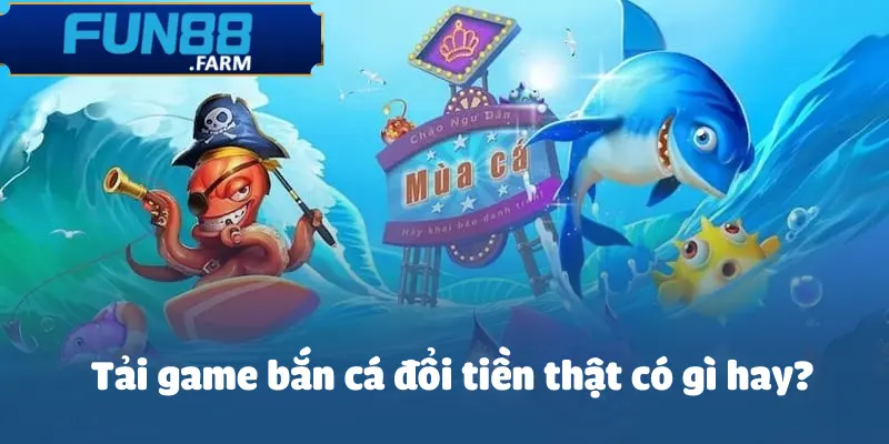 Tải Game Bắn Cá Đổi Tiền Thật - Hướng Dẫn Chuẩn Nhất 2025 2 tai-game-ban-ca-doi-tien-that