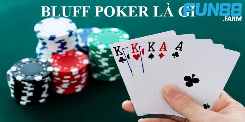 cach-bluff-la-gi-trong-poker