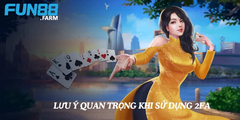 Hướng Dẫn Cách Xác Minh 2 Bước Để Bảo Vệ Tài Khoản Fun88 4 Lưu ý quan trọng khi sử dụng 2FA để bảo vệ tài khoản
