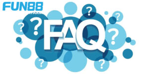 Những câu hỏi thường gặp Fun88