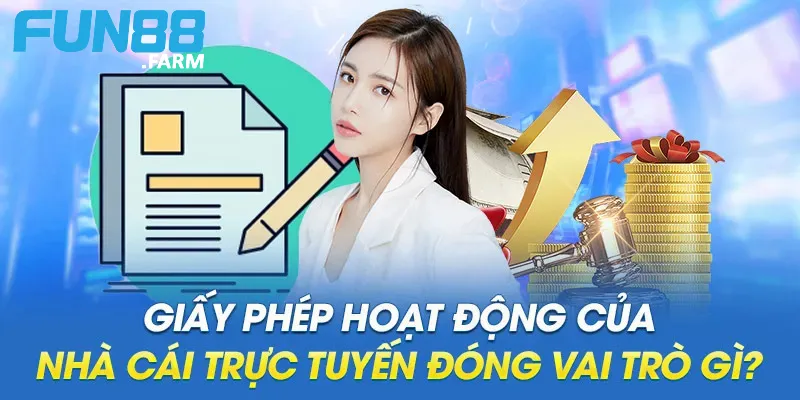 Giấy phép hoạt động của nhà cái Fun88
