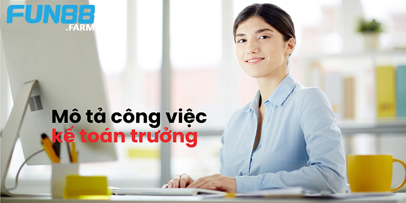 Vị trí kế toán trưởng tại Fun88