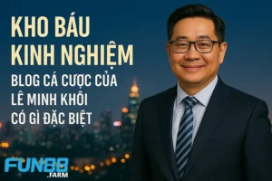 Kho Báu Kinh Nghiệm: Blog Cá Cược Fun88