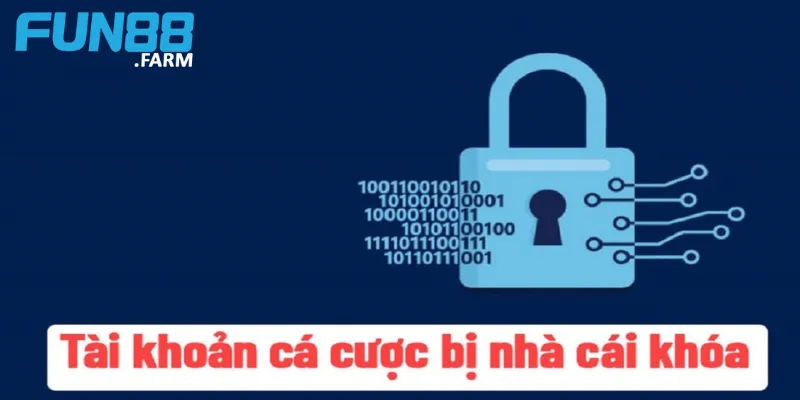 Nguyên nhân tài khoản Fun88 bị khóa và cách phòng tránh